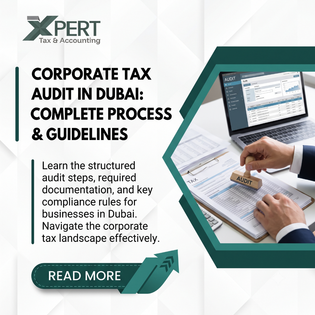 Corporate Tax Audit in Dubai: What Every Business Must Follow